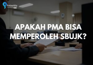 Apakah PMA Bisa Memperoleh SBUJK