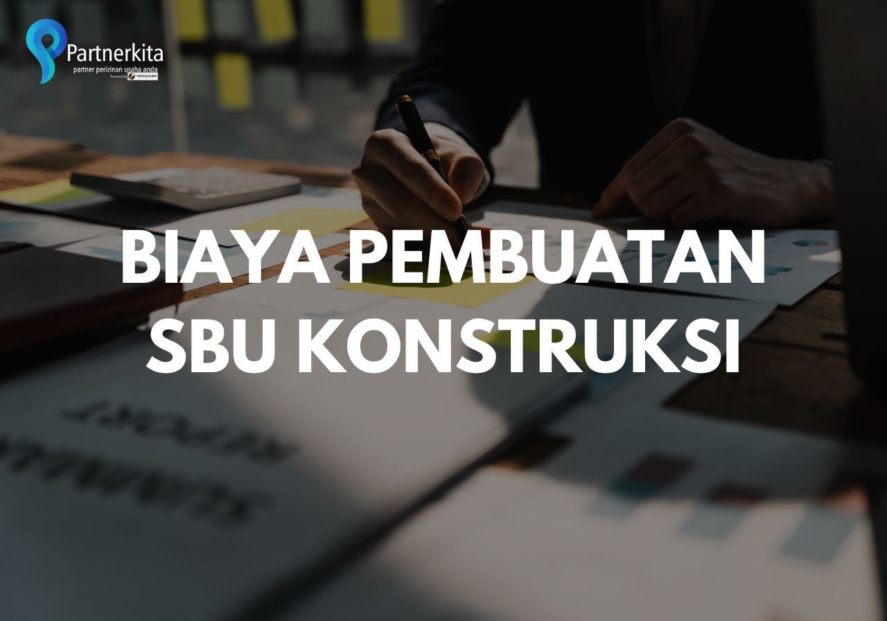 Biaya Pembuatan SBU Konstruksi