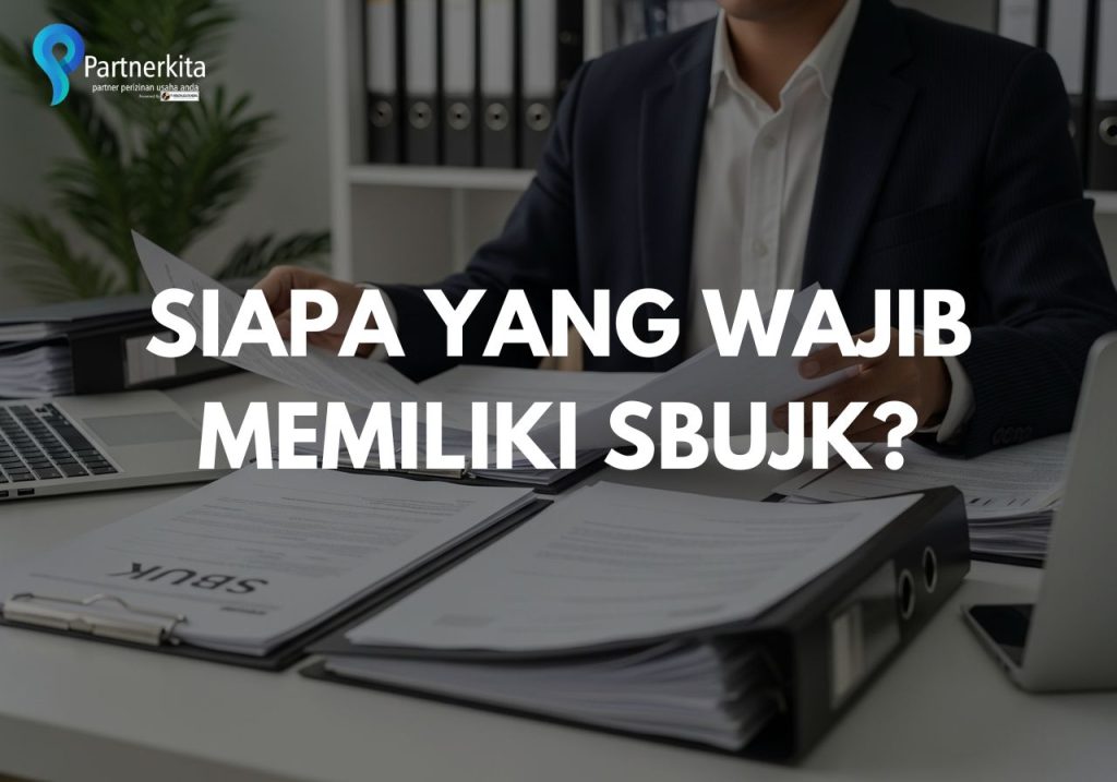 Siapa yang Wajib Memiliki SBUJK?