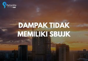 dampak tidak memiliki sbujk
