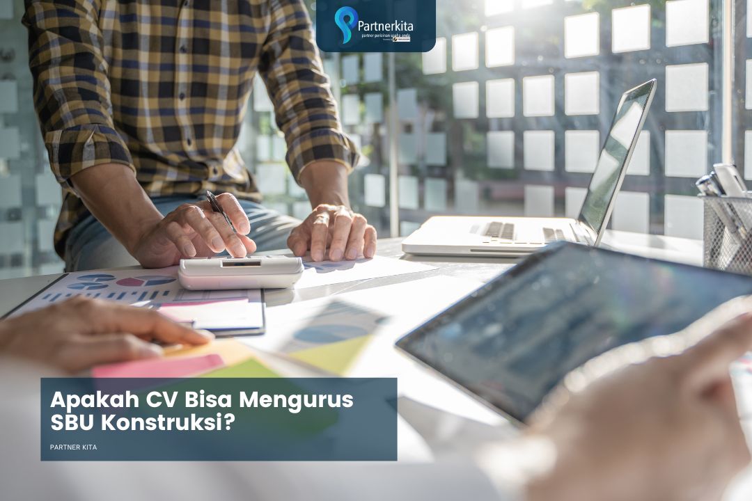 Apakah CV Bisa Mengurus SBU Konstruksi