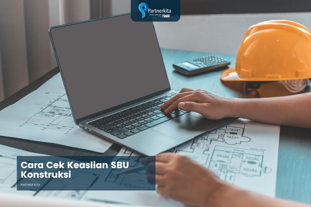 Cara Cek Keaslian SBU Konstruksi