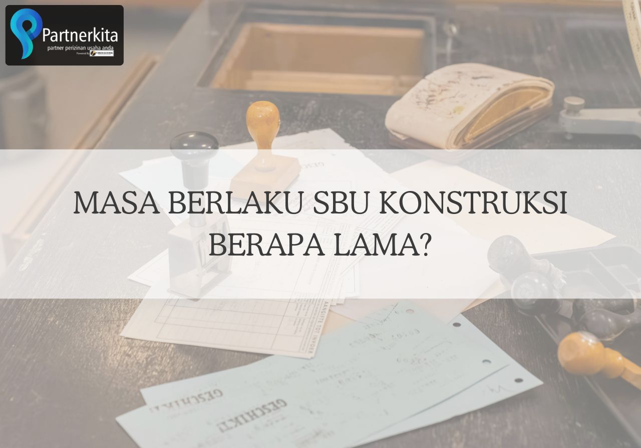 Masa Berlaku SBU Konstruksi