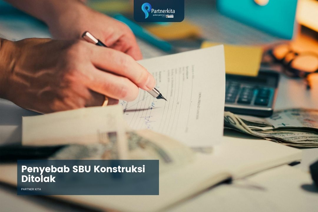 Penyebab SBU Konstruksi Ditolak
