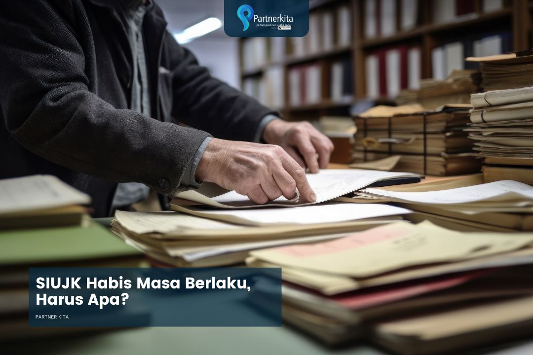 SIUJK Habis Masa Berlaku, Harus Apa?