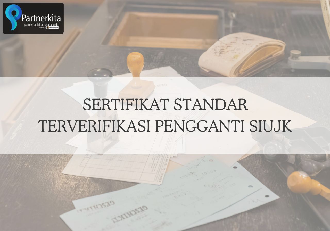 Sertifikat Standar Terverifikasi Pengganti SIUJK