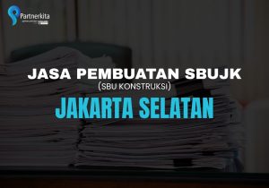 jasa pembuatan sbujk Jakarta Selatan
