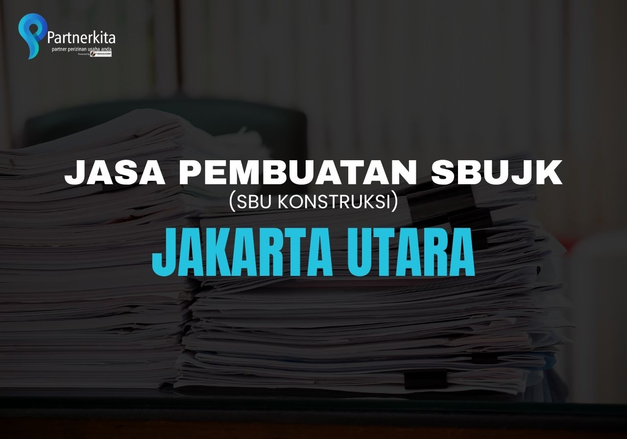 jasa pembuatan sbujk Jakarta Utara